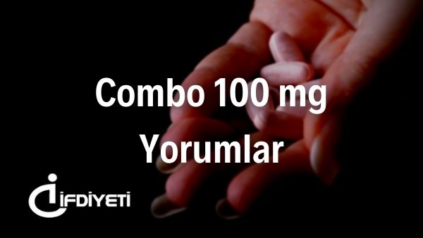 combo 100 mg kullananlar